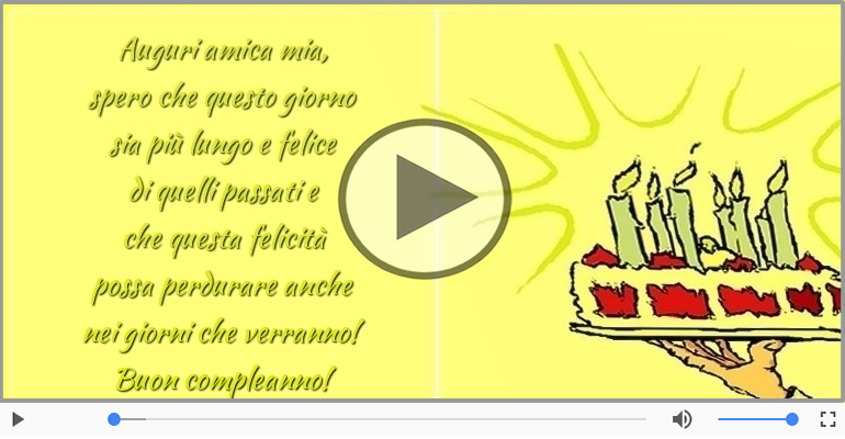 Auguri amica mia... Buon compleanno!