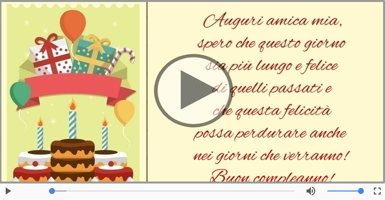Auguri amica mia... Buon compleanno!