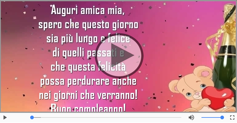 Auguri amica mia... Buon compleanno!