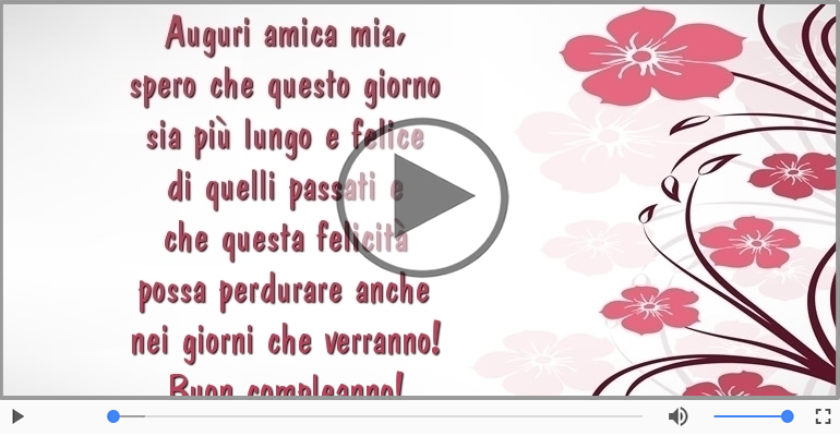 Auguri amica mia... Buon compleanno!