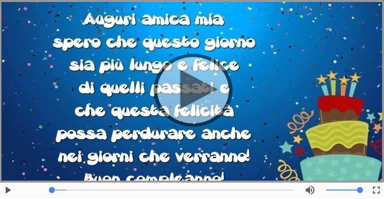 Auguri amica mia... Buon compleanno!