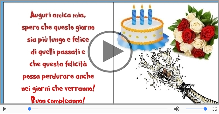 Auguri amica mia... Buon compleanno!