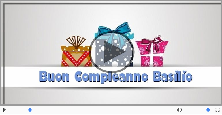 Tanti Auguri di Buon Compleanno Basilio!
