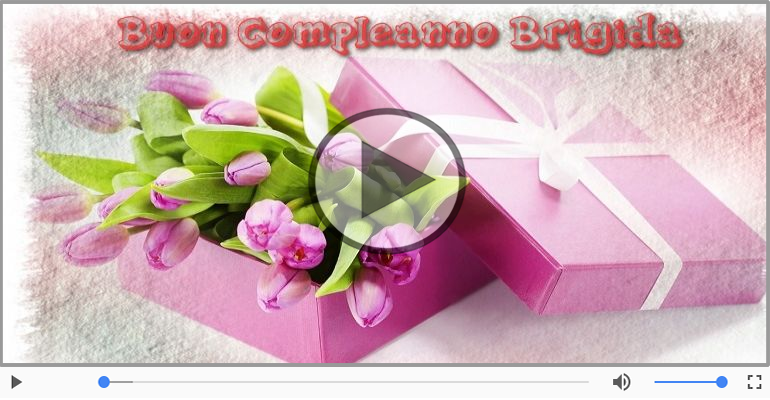 Happy Birthday Brigida! Buon Compleanno Brigida!