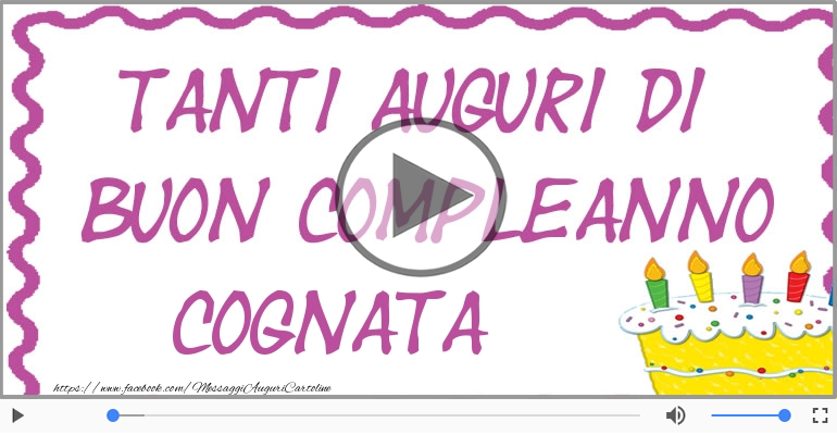 Tanti Auguri di Buon Compleanno Cognata!