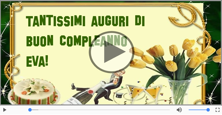 Happy Birthday Eva! Buon Compleanno Eva!