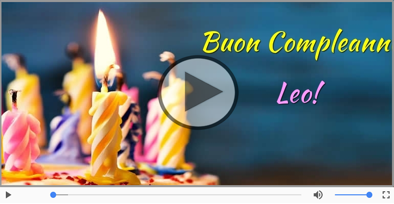Happy Birthday Leo! Buon Compleanno Leo!