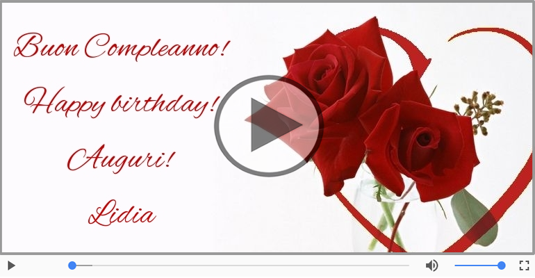 Tanti Auguri di Buon Compleanno Lidia!