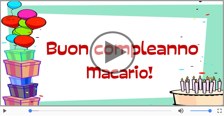 Tanti Auguri di Buon Compleanno Macario!