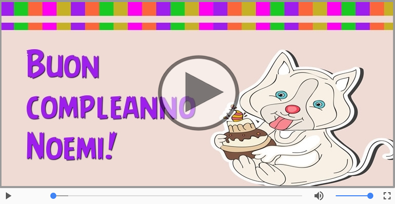 Tanti Auguri di Buon Compleanno Noemi!