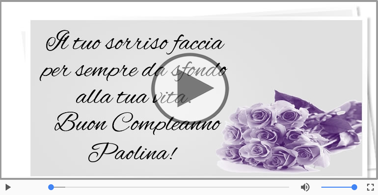 Happy Birthday Paolina! Buon Compleanno Paolina!