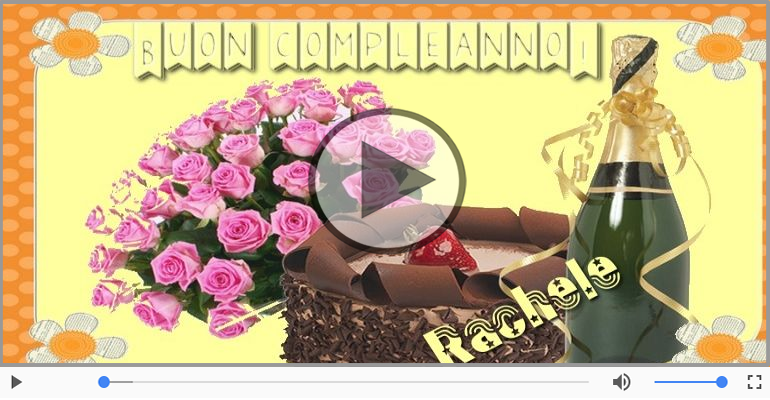 Tanti Auguri di Buon Compleanno Rachele!