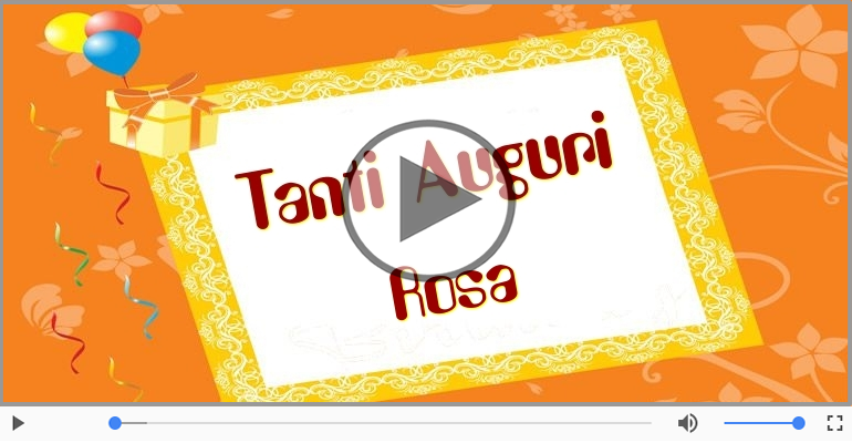 Happy Birthday Rosa! Buon Compleanno Rosa!