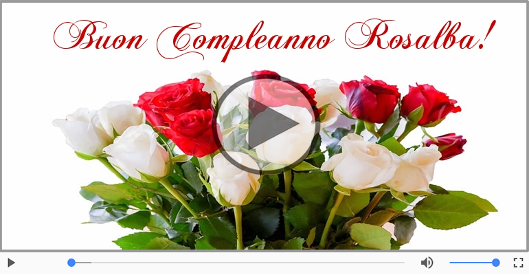 Happy Birthday Rosalba! Buon Compleanno Rosalba!