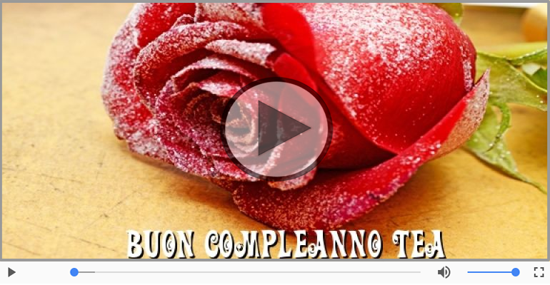 Tanti Auguri di Buon Compleanno Tea!