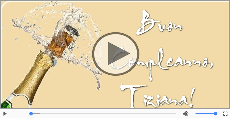 Happy Birthday Tiziana! Buon Compleanno Tiziana!