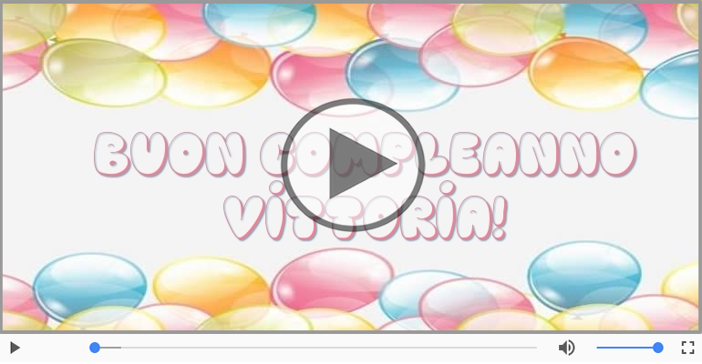 Tanti Auguri di Buon Compleanno Vittoria!