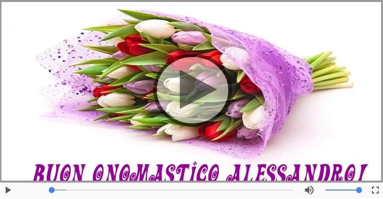 Buon Onomastico Alessandro!
