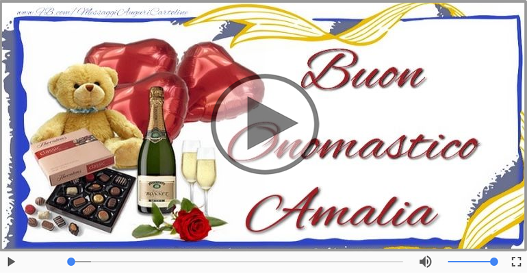 Tantissimi Auguri di Buon Onomastico Amalia!