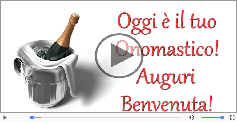 Tanti auguri di Buon Onomastico Benvenuta!