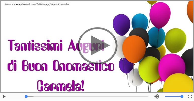 Tanti auguri di Buon Onomastico Carmela!