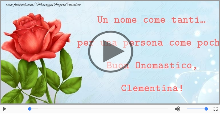Tantissimi Auguri di Buon Onomastico Clementina!