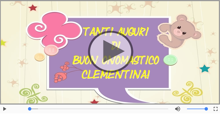 Tantissimi Auguri di Buon Onomastico Clementina!