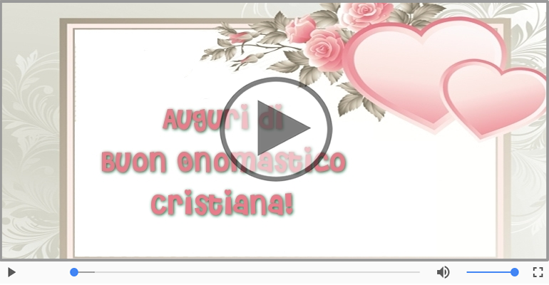Tantissimi Auguri di Buon Onomastico Cristiana!