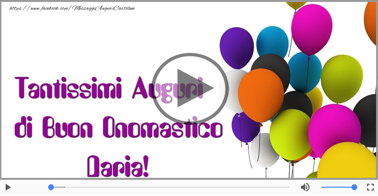 Tanti auguri di Buon Onomastico Daria!