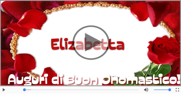 Tantissimi Auguri di Buon Onomastico Elizabetta!