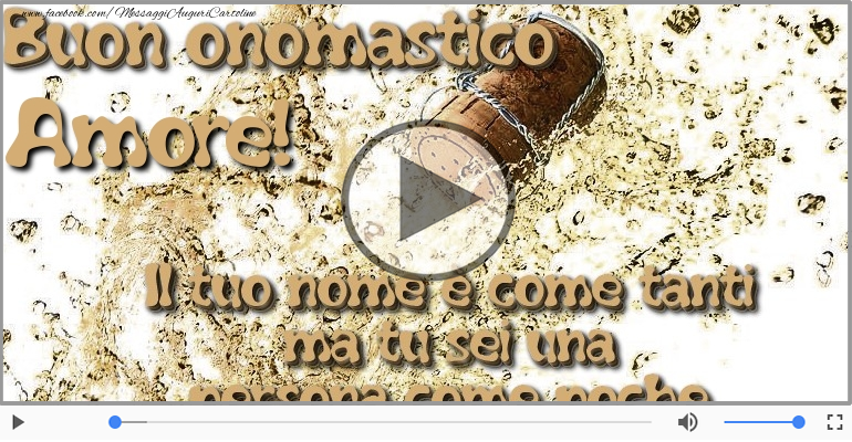Auguri Amore Mio! Buon Onomastico!