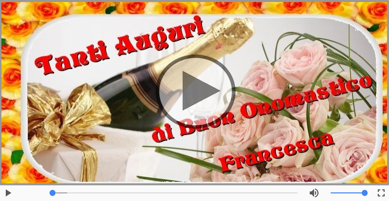 Tantissimi Auguri di Buon Onomastico Francesca!