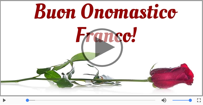 Tanti auguri di Buon Onomastico Franco!