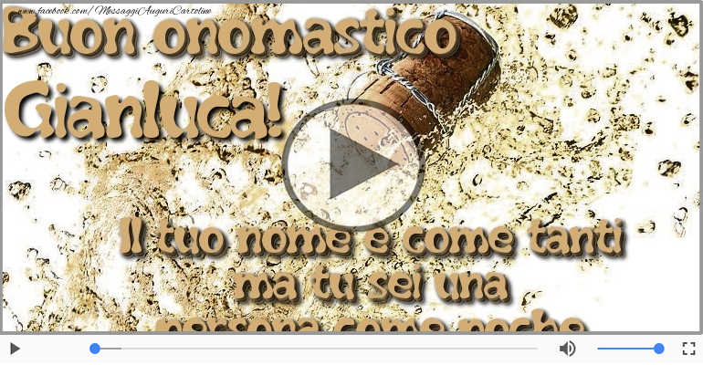 Tanti auguri di Buon Onomastico Gianluca!
