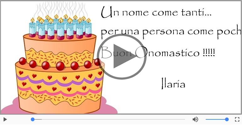 Tanti auguri di Buon Onomastico Ilaria!