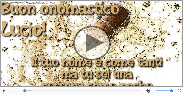Tantissimi Auguri di Buon Onomastico Lucio!