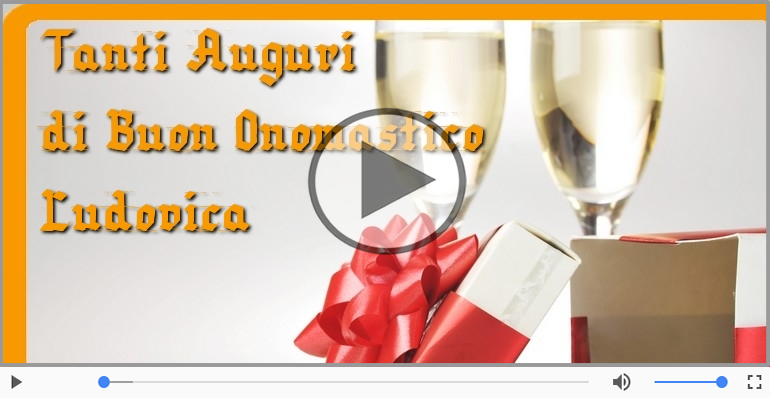 Tanti auguri di Buon Onomastico Ludovica!