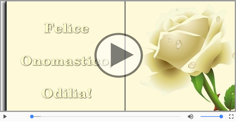 Auguri Odilia! Buon Onomastico!