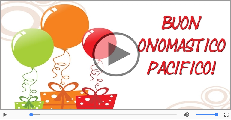 Tantissimi Auguri di Buon Onomastico Pacifico!