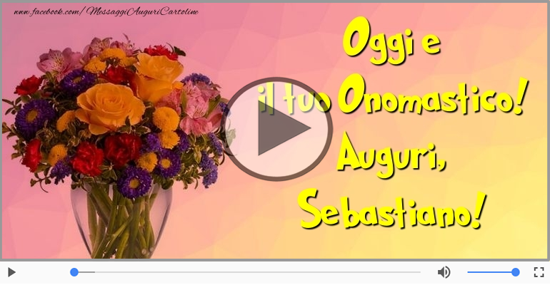 Tantissimi Auguri di Buon Onomastico Sebastiano!