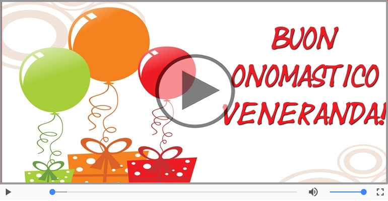 Tanti auguri di Buon Onomastico Veneranda!