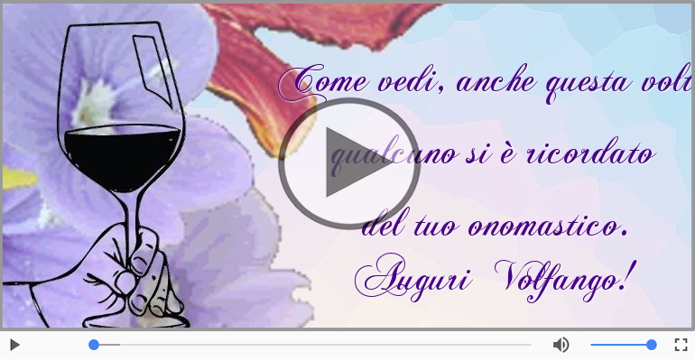Auguri Volfango! Buon Onomastico!