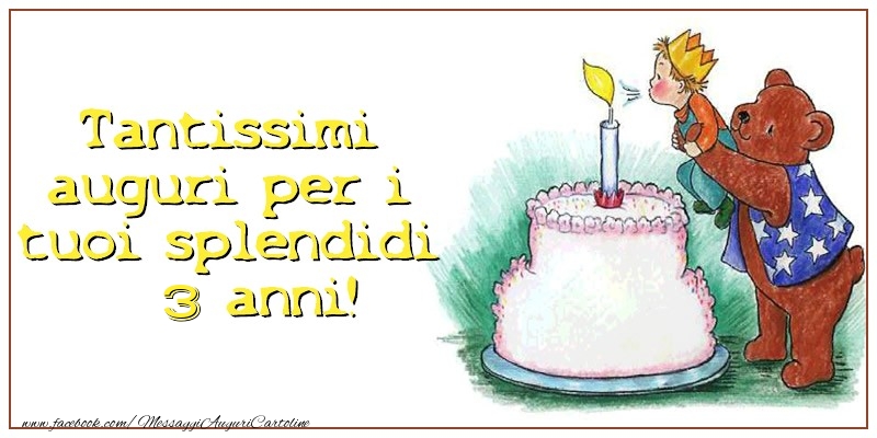 Tantissimi  auguri per i  tuoi splendidi 3 anni anni!