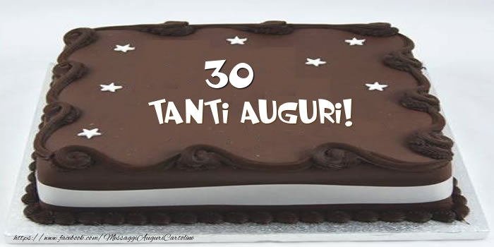 Torta 30 anni Tanti Auguri!