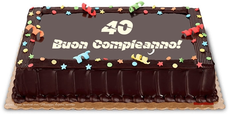 Torta 40 Anni Buon Compleanno Messaggiauguricartoline Com