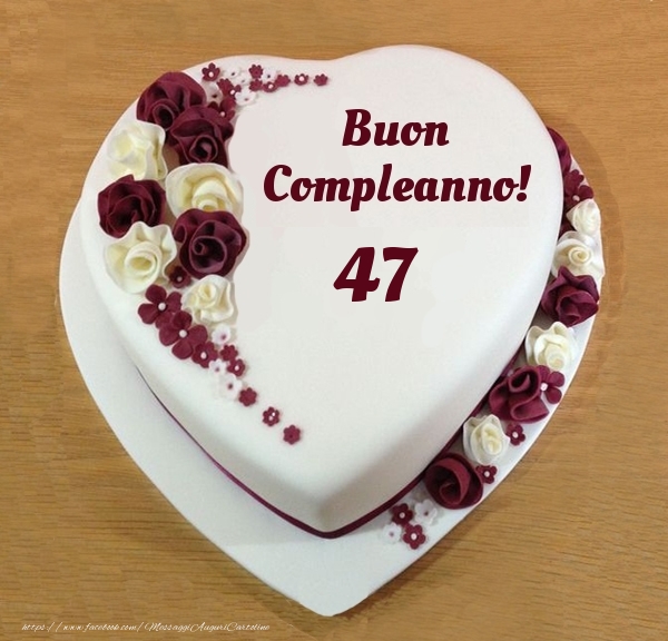 Buon Compleanno 47 anni! - Torta