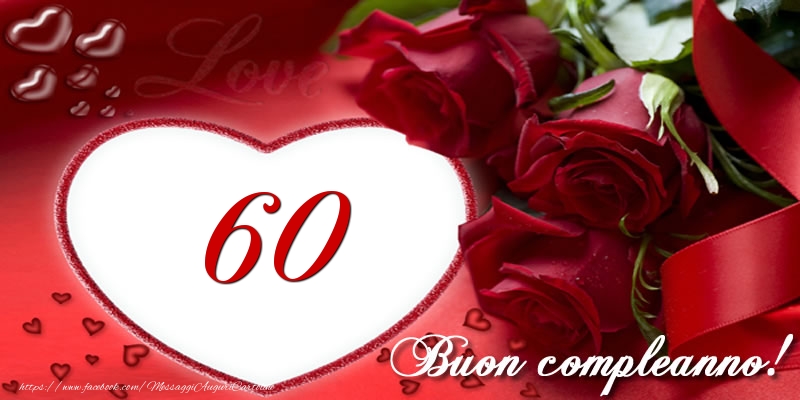 Amore 60 anni Buon compleanno!