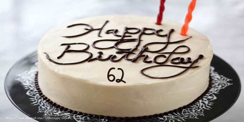 Happy Birthday 62 anni torta