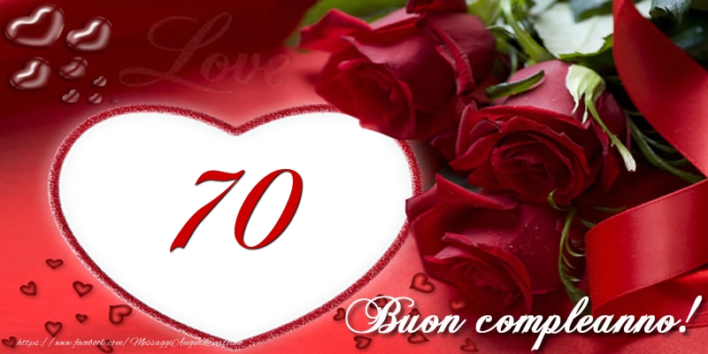Amore 70 anni Buon compleanno!