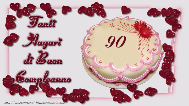 90 anni Tanti  Auguri  di Buon  Compleanno